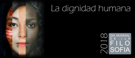 Día Mundial de la Filosofia 2018: La dignidad humana