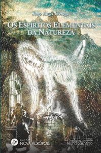 Os Espíritos Elementais da Natureza